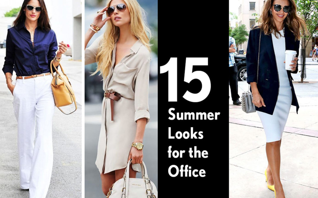 15  Summer Looks that are Perfect for the Office