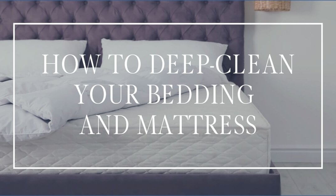How to Deep-clean Your Bedding and Mattress